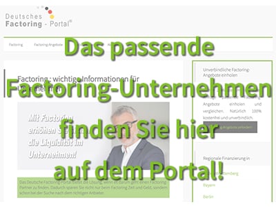 Deutsches Factoring-Portal 3 Das passende Factoring-Unternehmen finden Sie hier auf dem Portal.